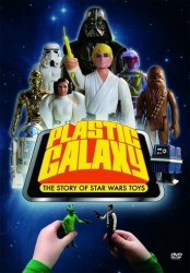 PLASTIC GALAXYTHE STORY OF STAR WARS TOYS