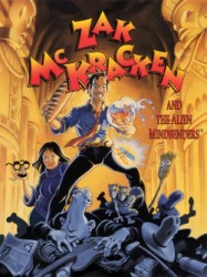 ZAK MCKRACKEN AND THE ALIEN MINDBENDERS ZAK MCKRACKEN AND THE ALIEN MINDBENDERS