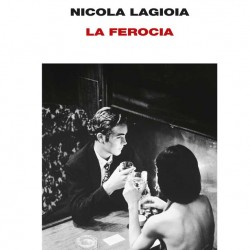 La Ferocia (Nicola Lagioia)