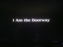 I am the doorway I am the doorway