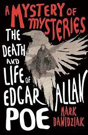 The Death and Life of Edgar Allan Poe