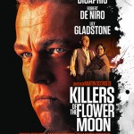 KILLERS OF THE FLOWER MOON – Martin Scorsese